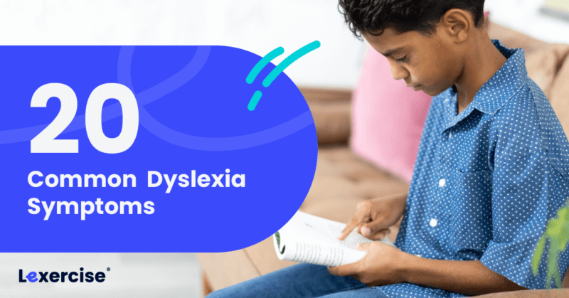 20 common dyslexia symptoms